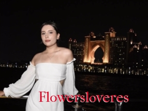 Flowersloveres