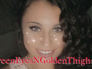 GreenEyesNGoldenThighs
