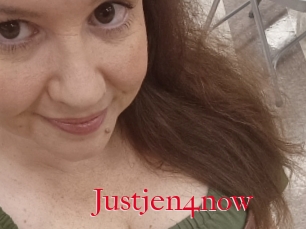 Justjen4now