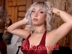 Mikaroswell