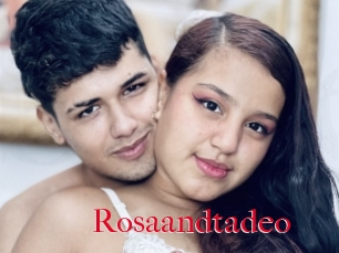 Rosaandtadeo
