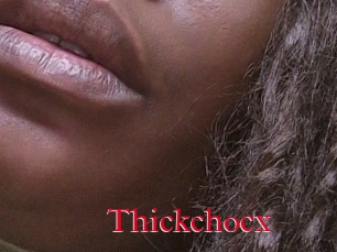 Thickchocx